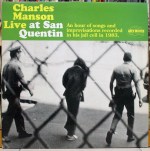 CHARLES MANSON – Live At San&nbsp;Quentin