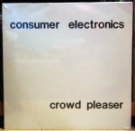 CONSUMER ELECTRONICS – Crowd Pleaser&nbsp;LP