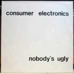 CONSUMER ELECTRONICS – Nobody’s Ugly&nbsp;12%22