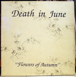 DEATH IN JUNE – Flowers Of Autumn LP (02509-91) (4iB&nbsp;Records)