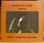 DEATH IN JUNE:KAPO! – Only Europa Knows 2LP (EE 001A) (4iB&nbsp;Records)