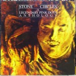 LEGENDARY PINK DOTS, THE – Stone Circles – A Legendary Pink Dots Anthology LP (BIUS 1001) (4iB&nbsp;Records)
