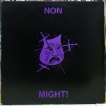 NON – Might