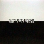 SUTCLIFFE JUGEND – This Is The Truth&nbsp;LP