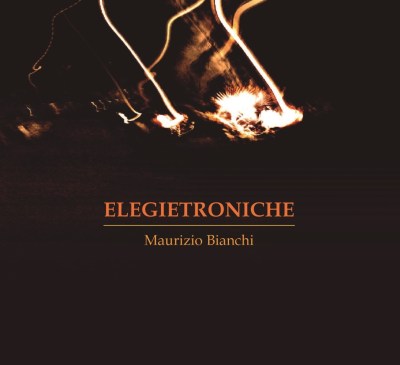 Maurizio Bianchi - Elegietroniche CD