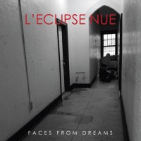 L'eclipse Nue ‎– Faces From Dreams