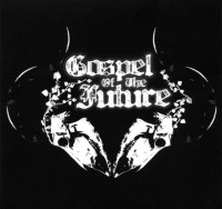 Gospel Of The Future ‎– Gospel Of The Future