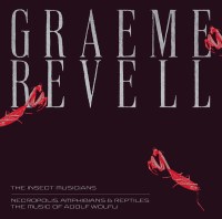 Graeme Revell ‎– The Insect Musicians Necropolis, Amphibians &amp; Reptiles The Music Of Adolf Wölfli