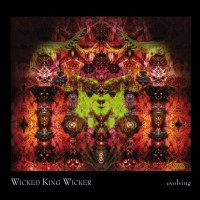 Wicked King Wicker – Evolving