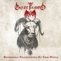 Goatblood – Blooddawn : Annihilation Of This World CD